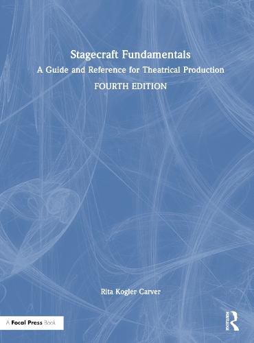 Cover image for Stagecraft Fundamentals: A Guide and Reference for Theatrical Production