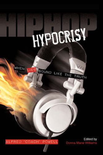 Cover image for Hip Hop Hypocrisy: When Lies Sound Like the Truth