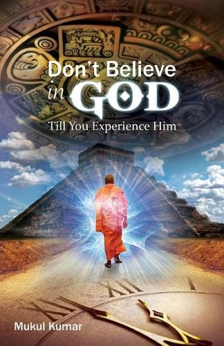 Cover image for Do Not Believe in God Till You Experience Him