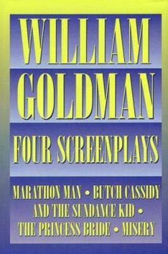 William Goldman: Four Screenplays