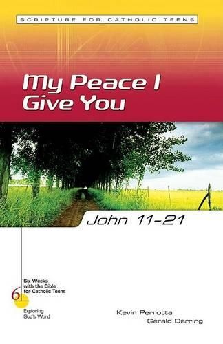 John 11-21: My Peace I Give You