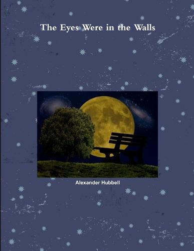 Cover image for The Eyes Were in the Walls