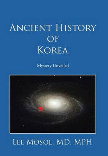 Cover image for Ancient History of Korea: Mystery Unveiled