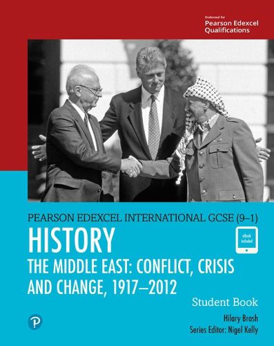 Cover image for Pearson Edexcel International GCSE (9-1) History: Conflict, Crisis and Change: The Middle East, 1919-2012 Student Book