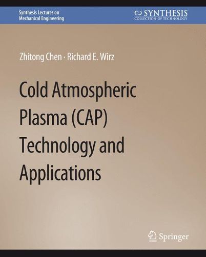 Cover image for Cold Atmospheric Plasma (CAP) Technology and Applications