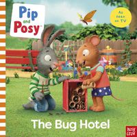 Cover image for Pip and Posy: The Bug Hotel