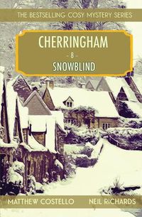 Cover image for Snowblind: A Cherringham Cosy Mystery