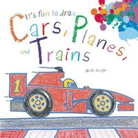 Cover image for It's Fun to Draw Cars, Planes, and Trains