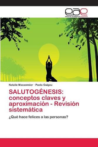 Salutogenesis: conceptos claves y aproximacion - Revision sistematica