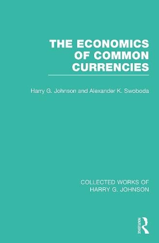 Cover image for The Economics of Common Currencies: Proceedings of the Madrid Conference on Optimum Currency Areas