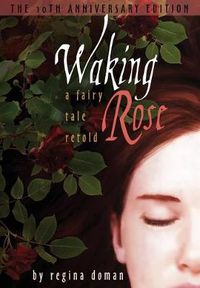 Cover image for Waking Rose: A Fairy Tale Retold