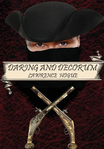 Cover image for Daring and Decorum: A Highwayman Novel