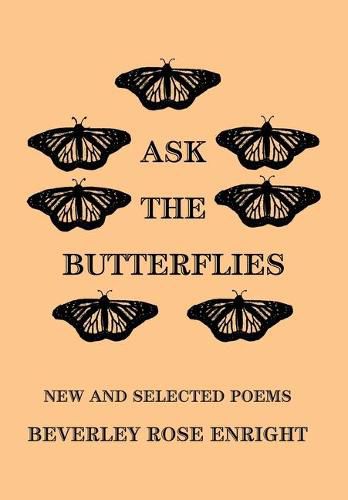 Cover image for Ask the Butterflies: New and Selected Poems