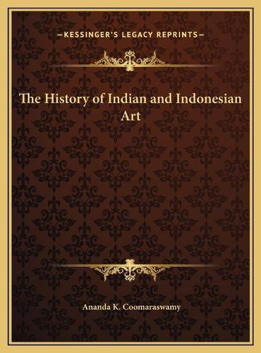 Cover image for The History of Indian and Indonesian Art