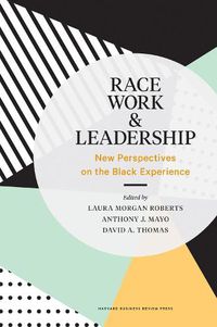 Cover image for Race, Work, and Leadership: New Perspectives on the Black Experience