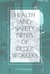 Cover image for Health and Safety Needs of Older Workers