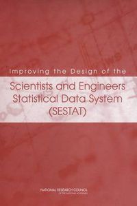 Cover image for Improving the Design of the Scientists and Engineers Statistical Data System (SESTAT)