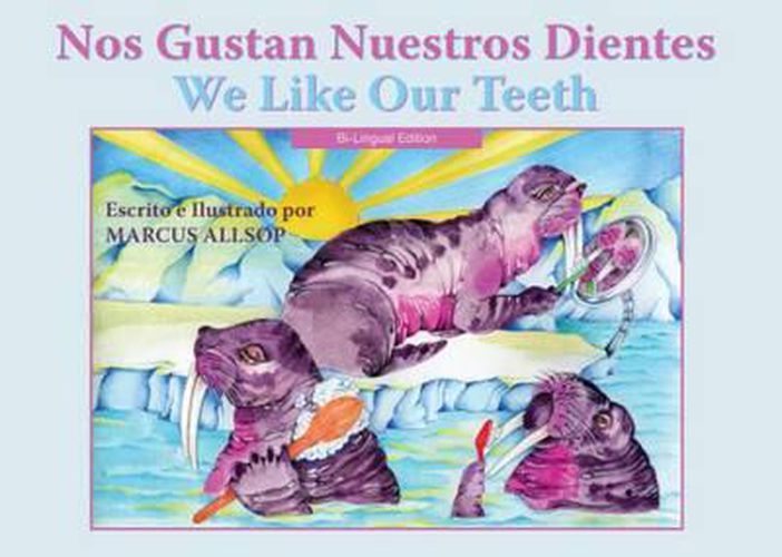 Cover image for Nos Gustan Nuestros Dientes / We Like Our Teeth