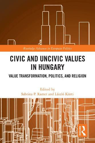 Cover image for Civic and Uncivic Values in Hungary