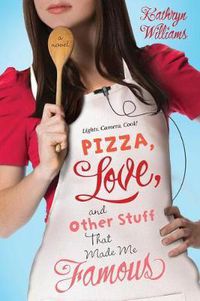 Cover image for Pizza, Love, and Other Stuff That Made Me Famous