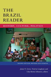 Cover image for The Brazil Reader: History, Culture, Politics