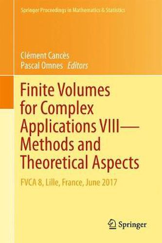 Cover image for Finite Volumes for Complex Applications VIII - Methods and Theoretical Aspects: FVCA 8, Lille, France, June 2017