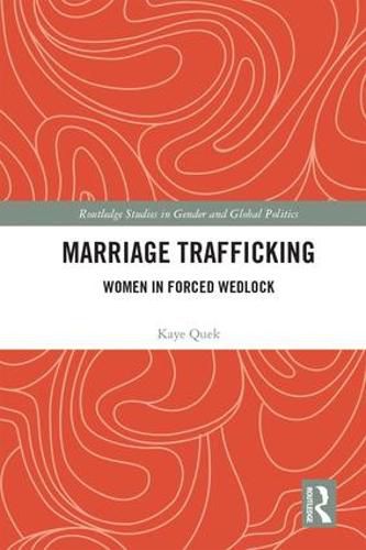 Cover image for Marriage Trafficking: Women in Forced Wedlock