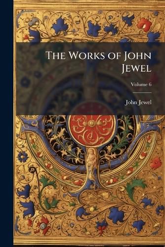 Cover image for The Works of John Jewel
