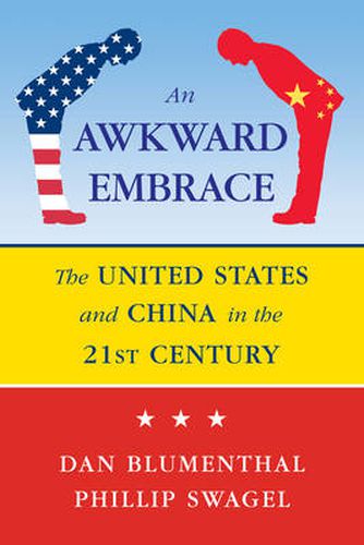 Cover image for Awkward Embrace: The United States and China in the 21st Century