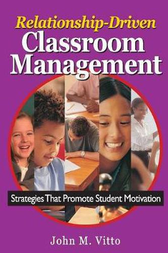 Cover image for Relationship-driven Classroom Management: Strategies That Promote Student Motivation
