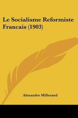 Le Socialisme Reformiste Francais (1903)