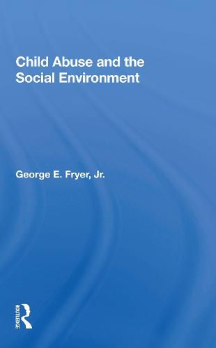 Child Abuse and the Social Environment