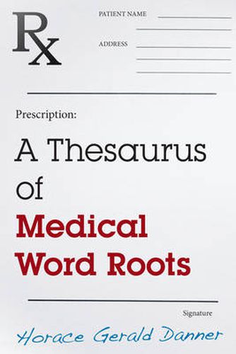 Cover image for A Thesaurus of Medical Word Roots