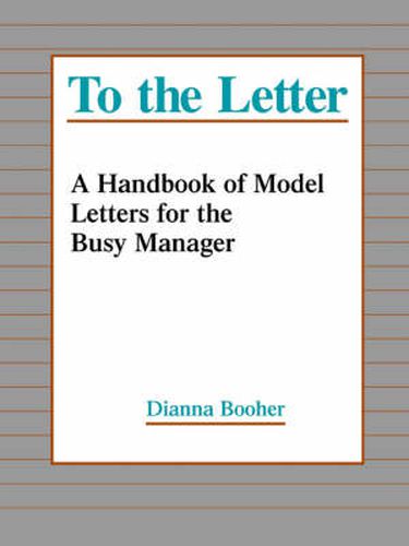 Cover image for To the Letter: Handbook of Model Letters for the Busy Manager
