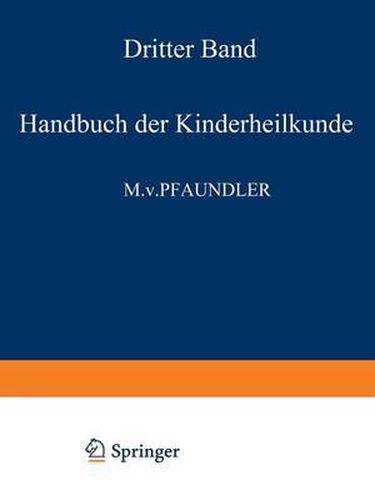 Cover image for Handbuch Der Kinderheilkunde: Ein Buch Fur Den Praktischen Arzt Dritter Band