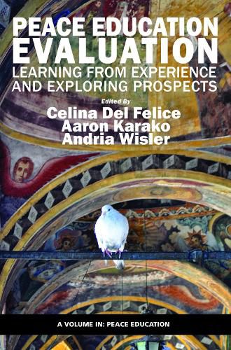 Cover image for Peace Education Evaluation: Learning from Experience and Exploring Prospects