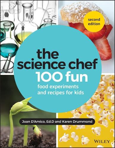 Cover image for The Science Chef: 100 Fun Food Experiments and Recipes for Kids