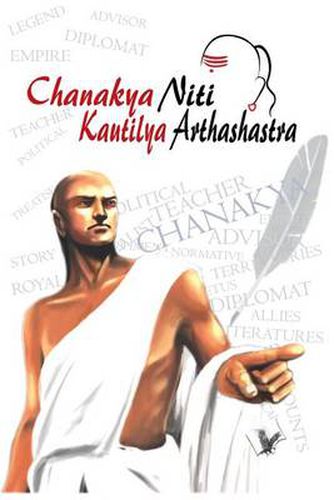 Cover image for Chanakya Niti Yavm Kautilya Atrhasatra: The Principles He Effectively Applied on Politics, Administration, Statecraft, Espionage, Diplomacy