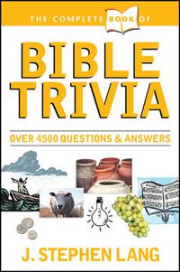 Cover image for The Complete Book of Bible Trivia