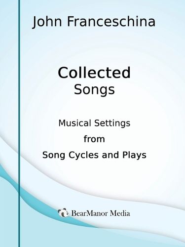 Cover image for Collected Songs - Musical Settings from Song Cycles and Plays