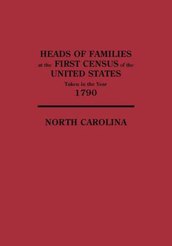 Heads of Families at the 1st Census of the United States Taken in the Year 1790