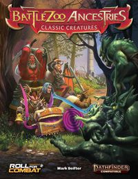 Cover image for Battlezoo Ancestries: Classic Creatures (Pathfinder 2e)