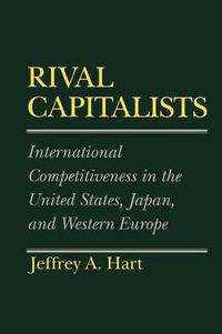 Cover image for Rival Capitalists: International Competitiveness in the United States, Japan and Western Europe