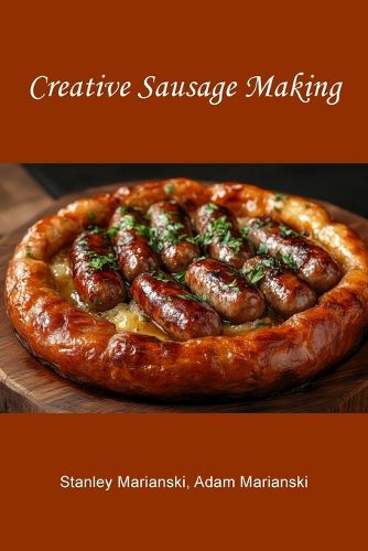 Cover image for Creative Sausage Making