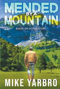 Cover image for Mended By A Mountain