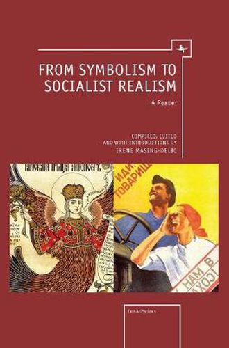 Cover image for From Symbolism to Socialist Realism: A Reader