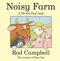 Cover image for Noisy Farm: A lift-the-flap book