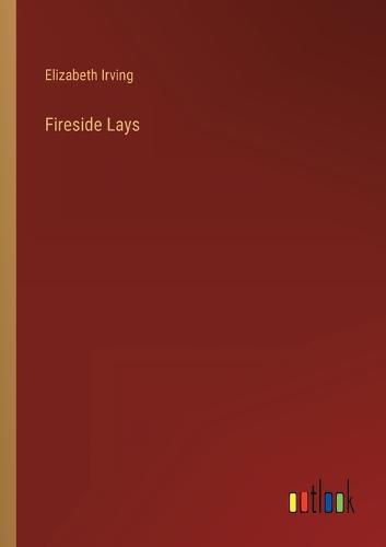 Cover image for Fireside Lays