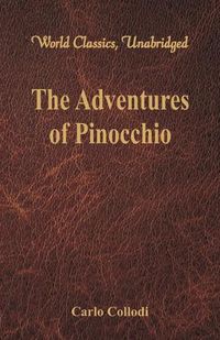 Cover image for The Adventures of Pinocchio (World Classics, Unabridged)