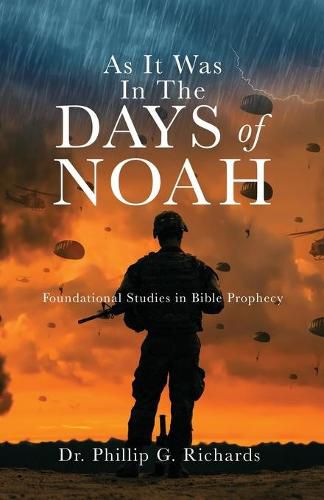 Cover image for As It Was In The Days of Noah: Foundational Studies in Bible Prophecy